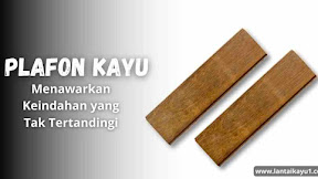 Jual Plafon Kayu Dengan Kualitas Terbaik di Jakarta